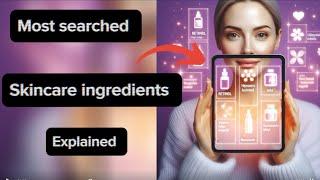 Most searched skincare ingredients explained  let’s talk skincare