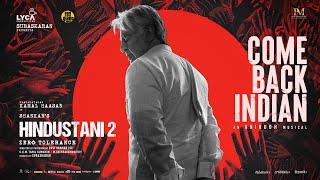 Hindustani 2 - Come Back Indian Lyric Video  Kamal Haasan  Anirudh  Siddharth Rakul Preet