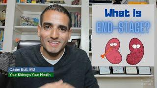 What is End Stage Kidney Disease ESKD?  Your Kidneys Your Health  @qasimbuttmd