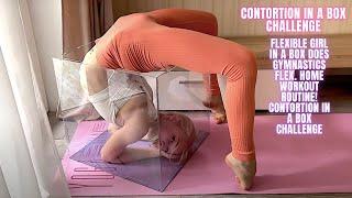 Flexible Girl in a Box Does Gymnastics Flex. Home Workout Routine Contortion in a Box Challenge 