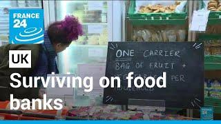 ‘Like nothing we’ve seen before’ UK’s new poor forced to turn to food banks • FRANCE 24