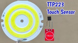 How To Use TTP223 Touch Sensor  TTP223 Capacitive Touch Switch  TTP223   TT223 Touch Sensor