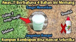 Luarbiasa dahsyat  Jangankan Rumput  Rumpun bambu sekalipun hancur seketika  Cukup 4 Bahan ini