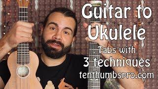 Guitar to Ukulele Tab - Ukulele Tutorial