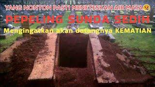 #pepelingsedihsunda #alamkubur                Sedih banget Pepeling s3dih saat kem4Ti4n sunda