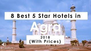 8 Best 5 Star Hotels in Agra 2018 with Price