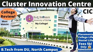 Cluster Innovation CentreAll About CIC️ Detailed College Review2020Only B.Tech College Of DU