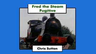 Fred The Steam Fugitive Full Length Remastered Edition