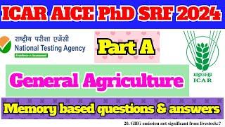 ICAR AICE PhD SRF CSB entrance 2024  Part A General agriculture answers for memory based questions