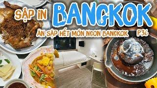 SẬP IN BANGKOK - Ngày cuối ăn toàn quán ngon Michellin ở Bangkok và khách sạn ngay trạm tàu điện.