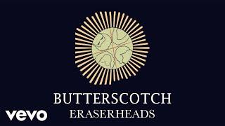 Eraserheads - Butterscotch
