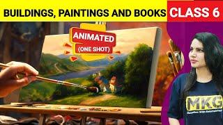 BuildingPaintings and Books class 6 History chapter 10 ANIMATEDOne shot Class 6 History