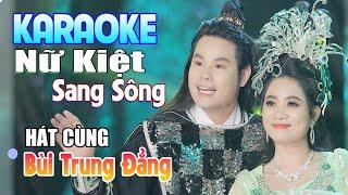 Karaoke Trích Đoạn Nữ Kiệt Sang Sông - Thiếu Giọng Đào  Hát Song Ca Cùng Với Bùi Trung Đẳng