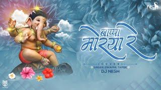 Bappa Morya Re Cover Swapnil Tambe - DJ NeSH Bappa Cover Song 2020