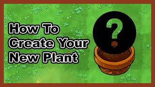 How to create your own plant in Plants vs Zombies Simple Tutorial