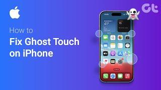 How To Fix Ghost Touch on iPhone  Guiding Tech