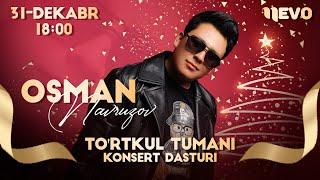 Osman Navruzov - 31-dekabr Tortkul tumanida konsert beradi