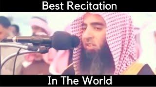 The Best Recitation Of The Holy Quran In The World  Sheikh Muhammad Al Luhaidan