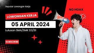 Info Lowongan Kerja Terbaru 05 April 2024 Lulusan SMASMK D3S1 @SeputarLowonganKerja-uj6qd