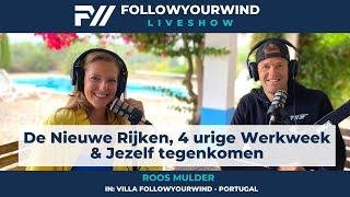 NIEUWE RIJKEN 4 URIGE WERKWEEK & JEZELF TEGENKOMEN - Roos Mulder - Floohw - FollowYourWind #77