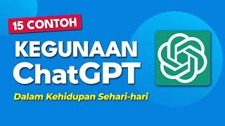 FULL PRAKTEK 15 Contoh Penggunaan ChatGPT Dalam Kehidupan Sehari - hari