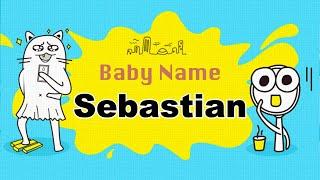 Sebastian - Boy Baby Name Meaning Origin and Popularity 2023