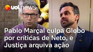 Pablo Marçal culpa Globo por críticas de Neto e Justiça arquiva processo Maierovitch analisa