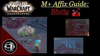 WoW Shadowlands - M+ Affix Guide - Blutig