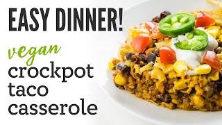  Vegan Taco Casserole in the Slow Cooker  Be the Champion of Your Kitchen