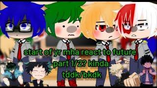 mha start of year react to future part 12?  bakudekutododeku? credits in vid 