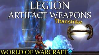 World of Warcraft - Legion Artifact Weapons for 1-50 leveling Guide