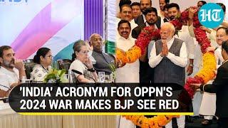 INDIA Vs BHARAT BJP Fumes At Opposition Alliances Acronym British Named...  Watch