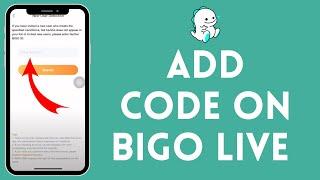 How to Add Code on Bigo Live 2024  Include Code on Bigo Live