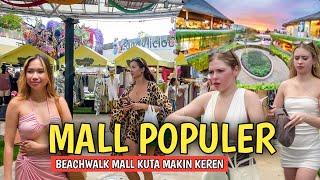 WOW TURIS ASING RAMAIKAN MALL DI BALI Beachwalk Mall Kuta Bali saat ini