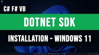 How to Download and Install dotnet  .Net  SDK for C# F# Visual Basic Programming in Windows 11