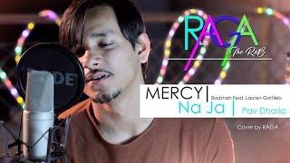 Mercy I Na Ja  Cover By Raga