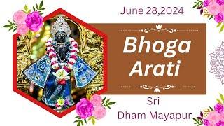 Bhoga Arati Sri Dham Mayapur - June 28 2024