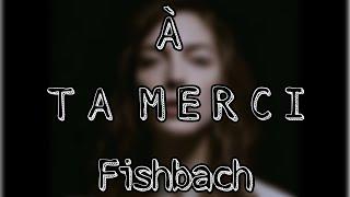 Fishbach - À ta merci reprise guitare-piano