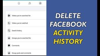 How to Clear Facebook Activity History Easy Solution