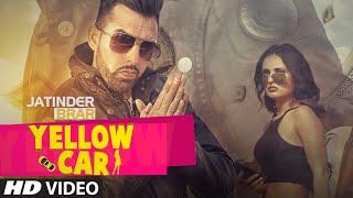 Yellow Car Full Song  Jatinder Brar  Deep Jandu  Latest Punjabi Song 2016