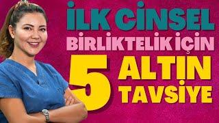 İlk Cinsel İlişki İçin 5 Altın Tavsiye @drazerarasulug