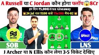 SOB vs LNS Dream11 t20 Team II LNS vs SOB Dream11 Team Prediction II SOB vs LNS the100 2nd match