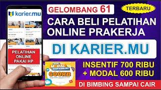 CARA BELI PELATIHAN PRAKERJA DI KARIRMU GELOMBANG 61