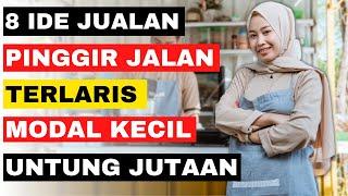 8 Ide Jualan Jajanan di Pinggir Jalan Paling Laris Modal Kecil Untung Jutaan Rupiah