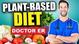 What Is a PLANT-BASED DIET? Beginners Guide to Plant-Based Nutrition  Doctor ER