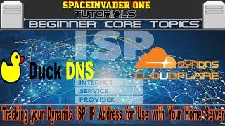 Tracking your Dynamic ISP IP Address for use with your Home Server with Cloudflare DDNS & Duck DNS