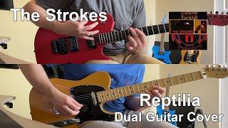 The Strokes - Reptilia  Dual Guitar Cover
