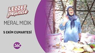 Lezzet Peşinde  Meral Mıdık  05 10 2024