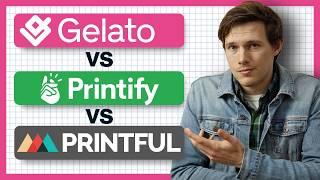 I Tested Printful Gelato & Printify in 2024 - Do NOT Choose Wrong