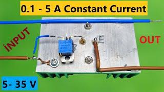 How to Make an Adjustable Constant Current Power Supply 0.1  5A Out